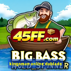 kingsman online dublado